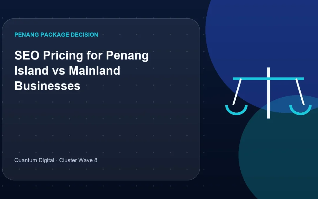 SEO Pricing for Penang Island vs Mainland Businesses