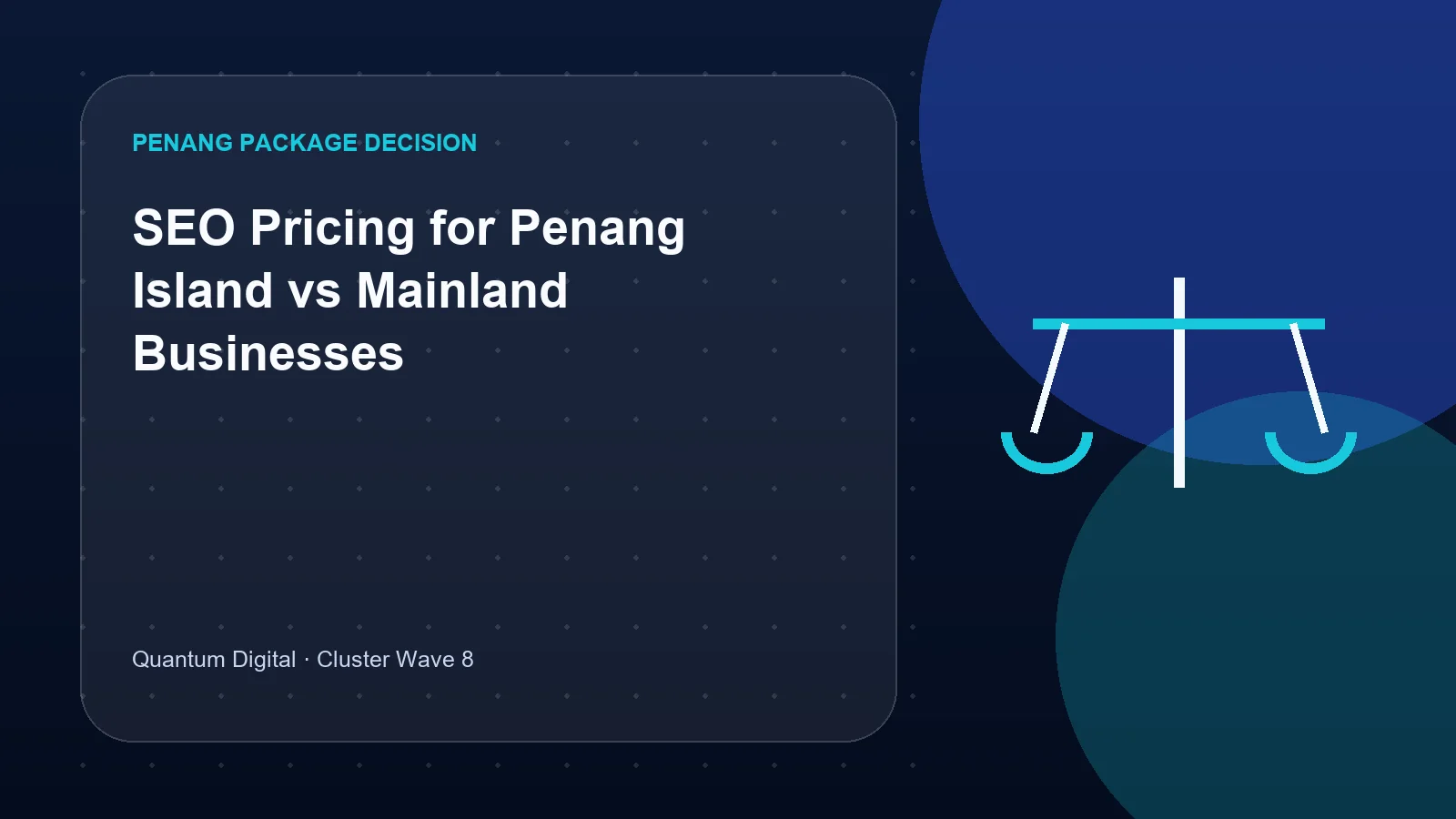 Illustrative decision graphic for SEO Pricing for Penang Island vs Mainland Businesses
