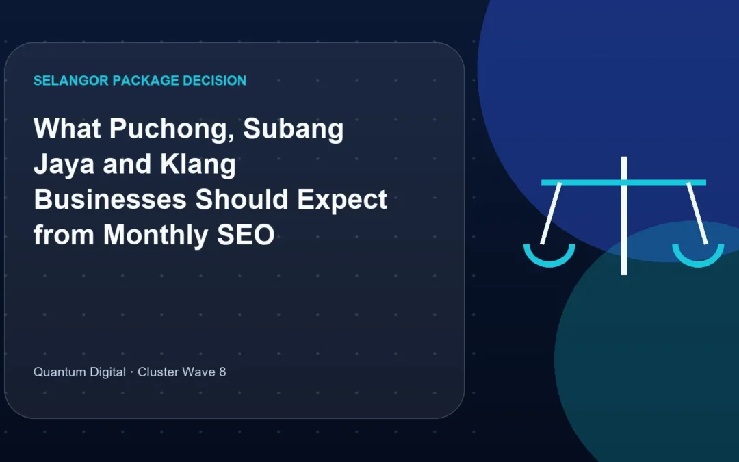 What Puchong, Subang Jaya and Klang Businesses Should Expect from Monthly SEO