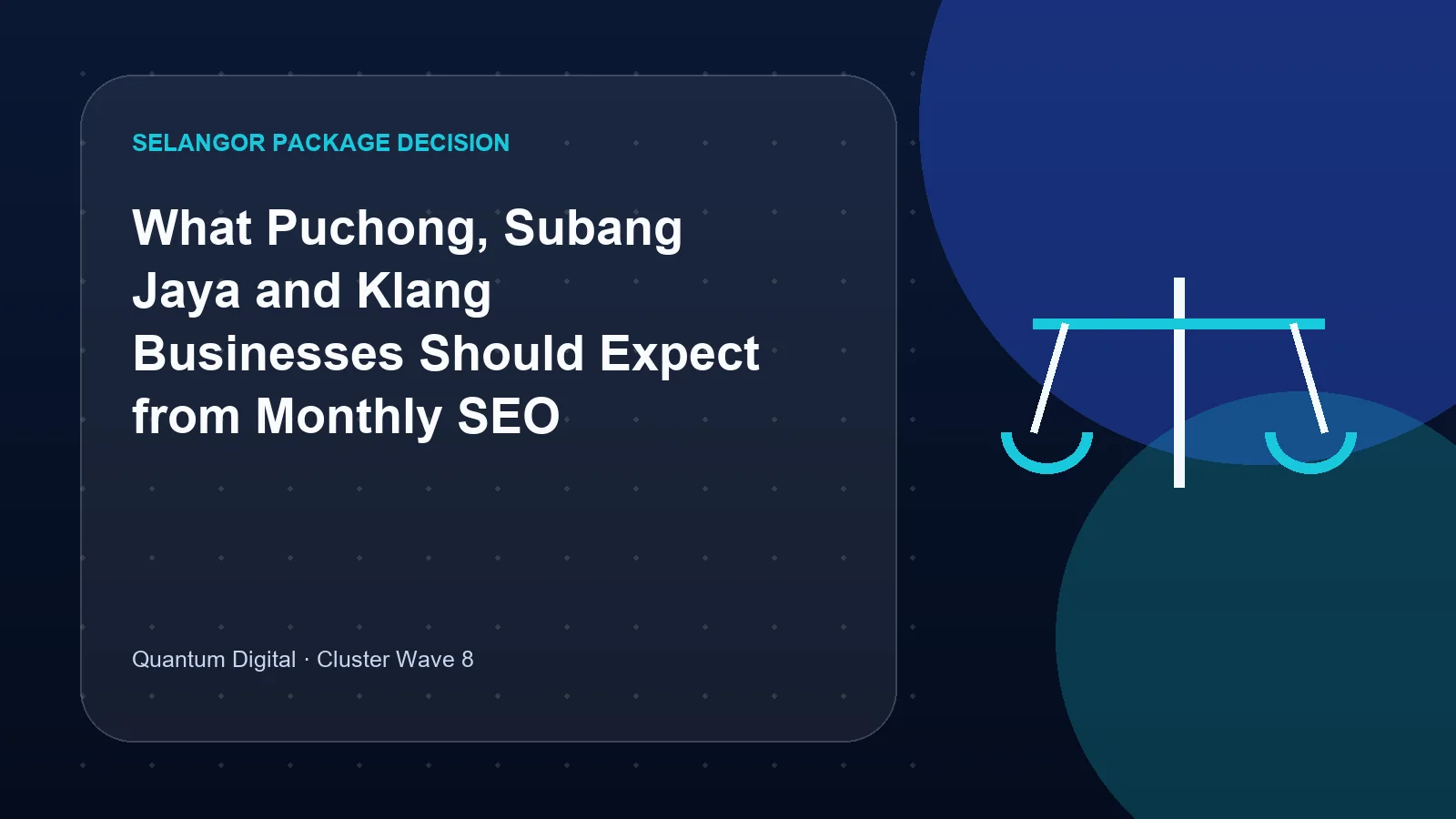 What Puchong, Subang Jaya and Klang Businesses Should Expect from Monthly SEO