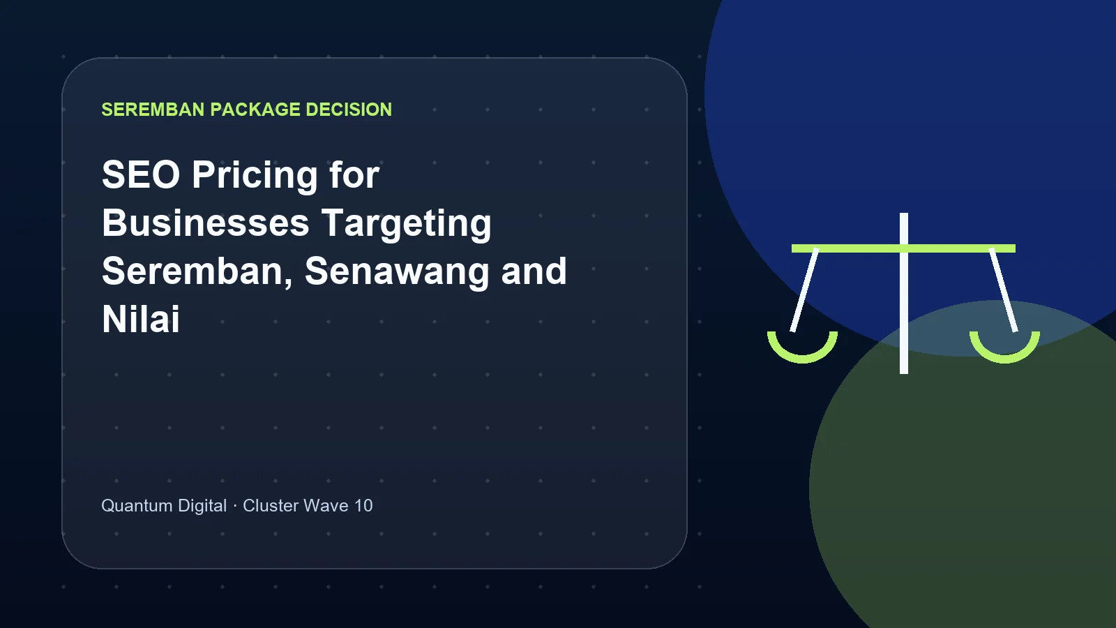 SEO Pricing for Businesses Targeting Seremban, Senawang and Nilai