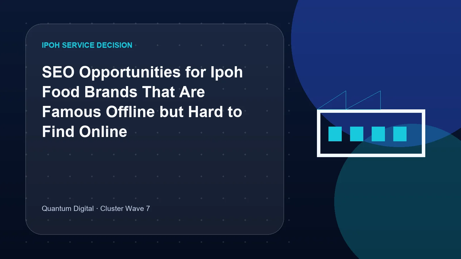 Illustrative decision graphic for SEO Opportunities for Ipoh Food Brands That Are Famous Offline but Hard to Find Online