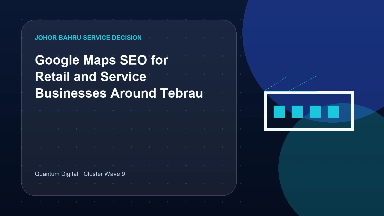 Google Maps SEO for Retail and Service Businesses Around Tebrau