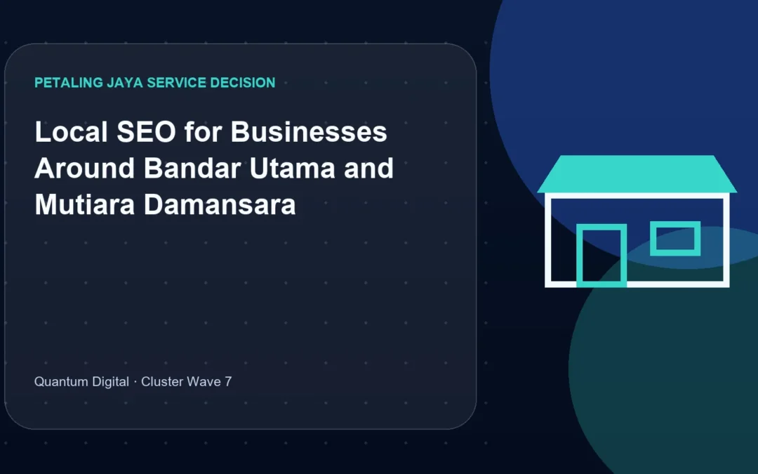 Local SEO for Businesses Around Bandar Utama and Mutiara Damansara