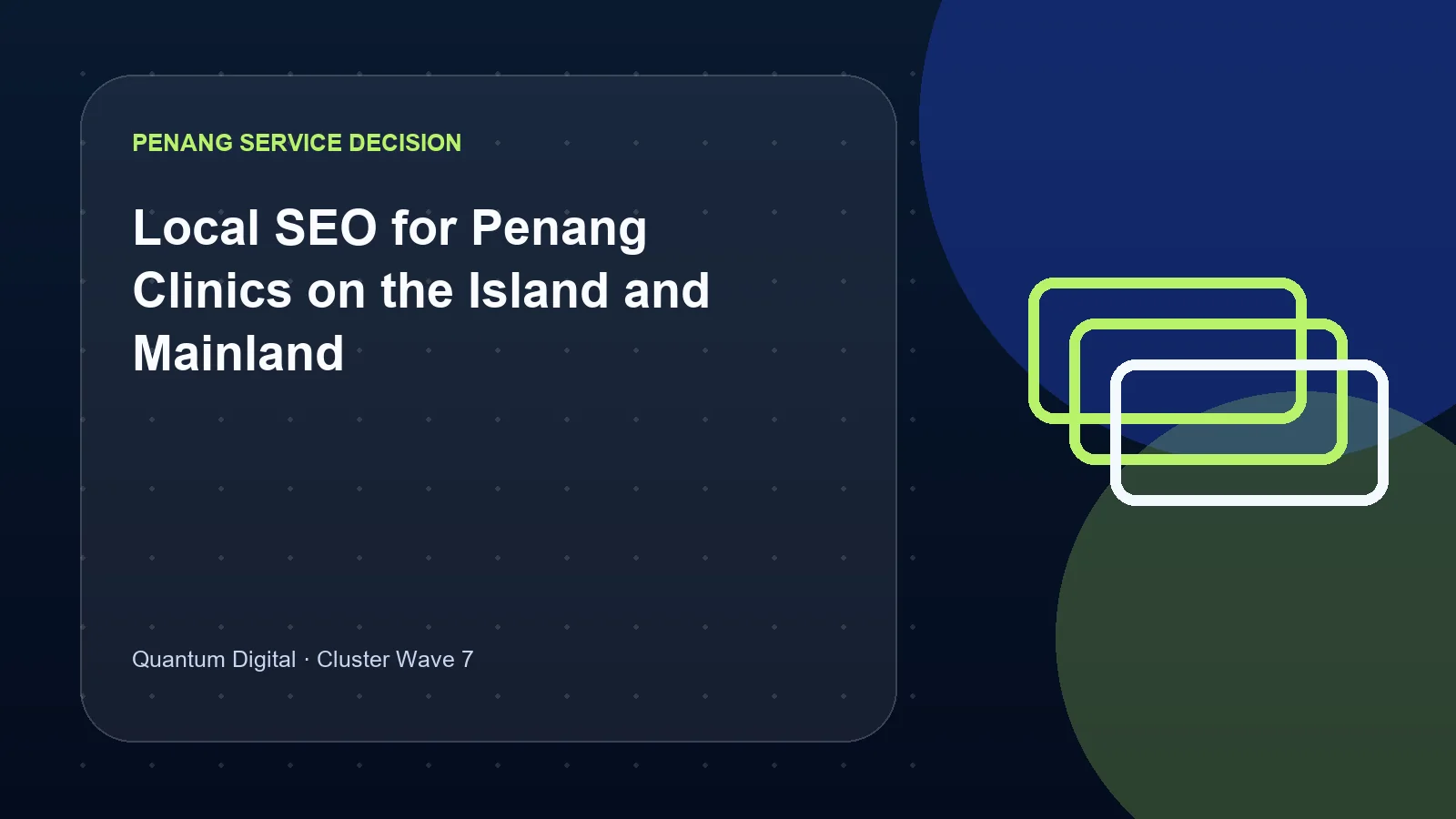Illustrative decision graphic for Local SEO for Penang Clinics on the Island and Mainland